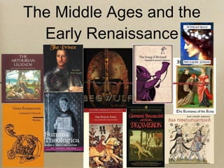 The Middle Ages and the Early Renaissance 