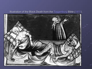 Illustration of the Black Death from the Toggenburg Bible (1411).

 