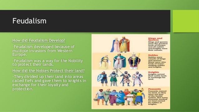 Why did feudalism develop?