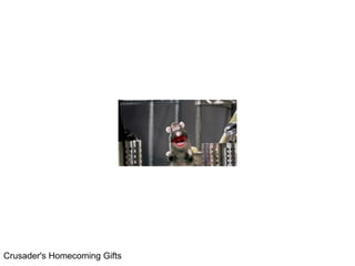 Crusader's Homecoming Gifts
 