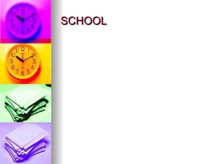 SCHOOL 