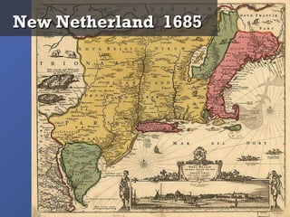 New Netherland 1685

 