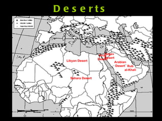 Deserts Sahara Desert Arabian Desert Negev Desert Sinai Desert Libyan Desert Rub al-Khali 