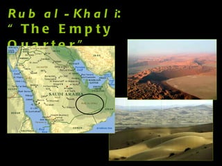 Rub al-Khali : “The Empty Quarter”   