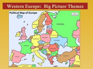 Western Europe: Big Picture Themes
 