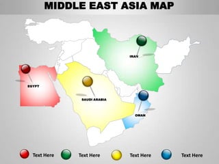 MIDDLE EAST ASIA MAP



                              IRAN




EGYPT



               SAUDI ARABIA




                                OMAN




  Text Here   Text Here       Text Here   Text Here
 