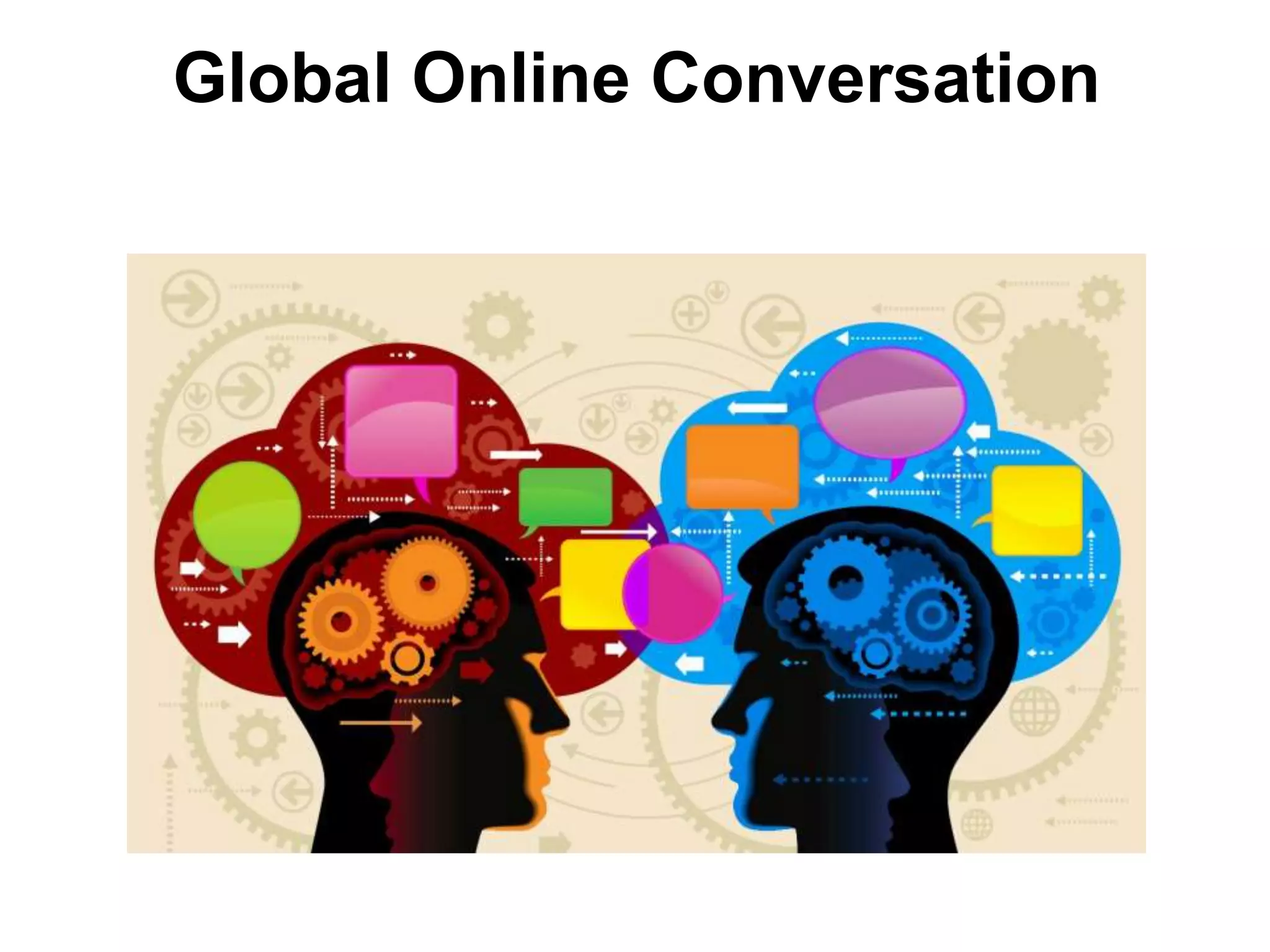 Global Online Conversation
 