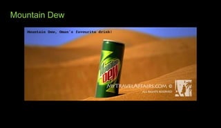 Mountain Dew
 
