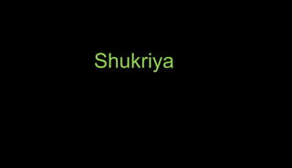 Shukriya
 