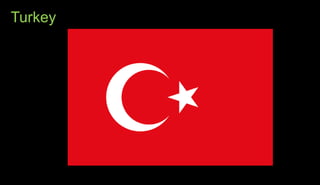 Turkey
 