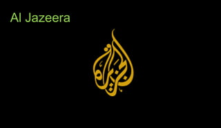 Al Jazeera
 