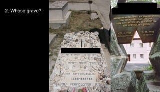 2. Whose grave?
 