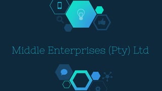 Middle Enterprises (Pty) Ltd
 