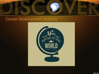 Career Development Activity
 