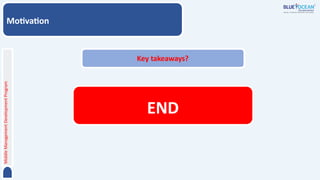 Middle
Management
Development
Program
Motivation
Key takeaways?
END
 