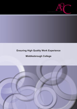 Ensuring High Quality Work Experience
Middlesbrough College
 