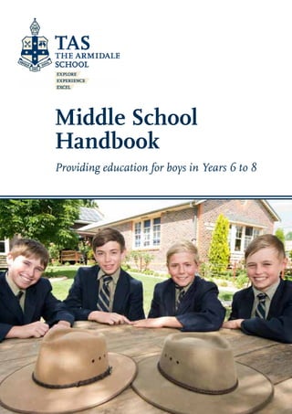 Middle School
Handbook
Providing education for boys in Years 6 to 8

 