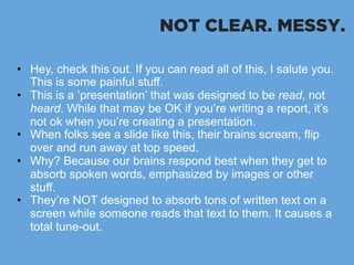 NOT CLEAR. MESSY.
•  Hey, check this out. If you can read all of this, I salute you.
This is some painful stuff.
•  This i...
