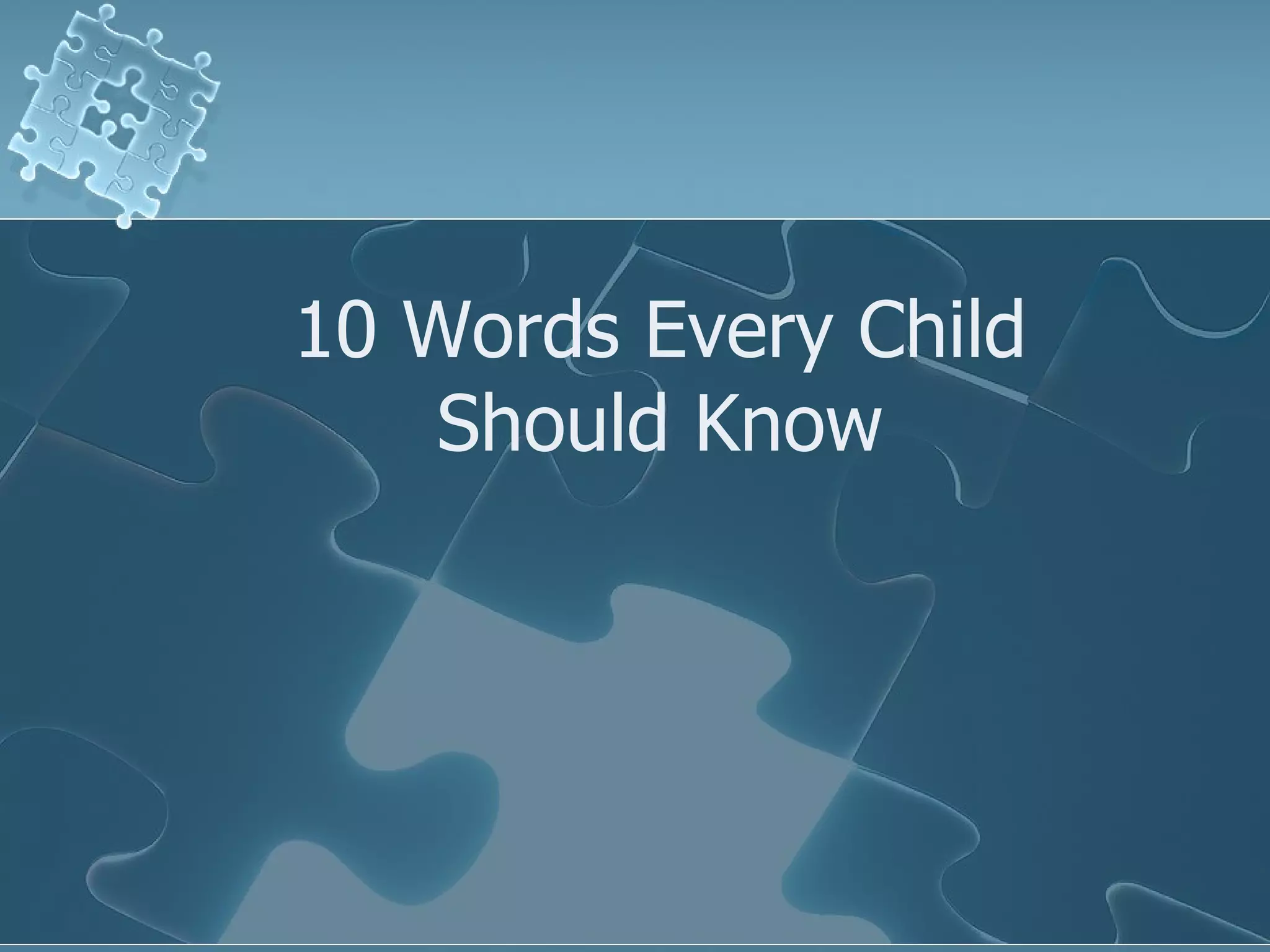 10 Words Every Child Should Know 