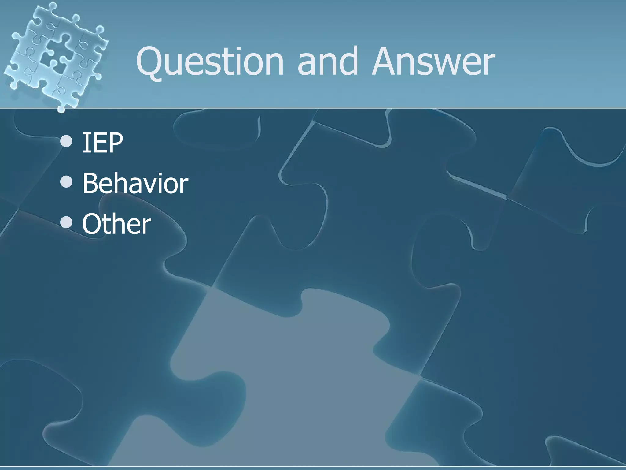 Question and Answer IEP Behavior Other 