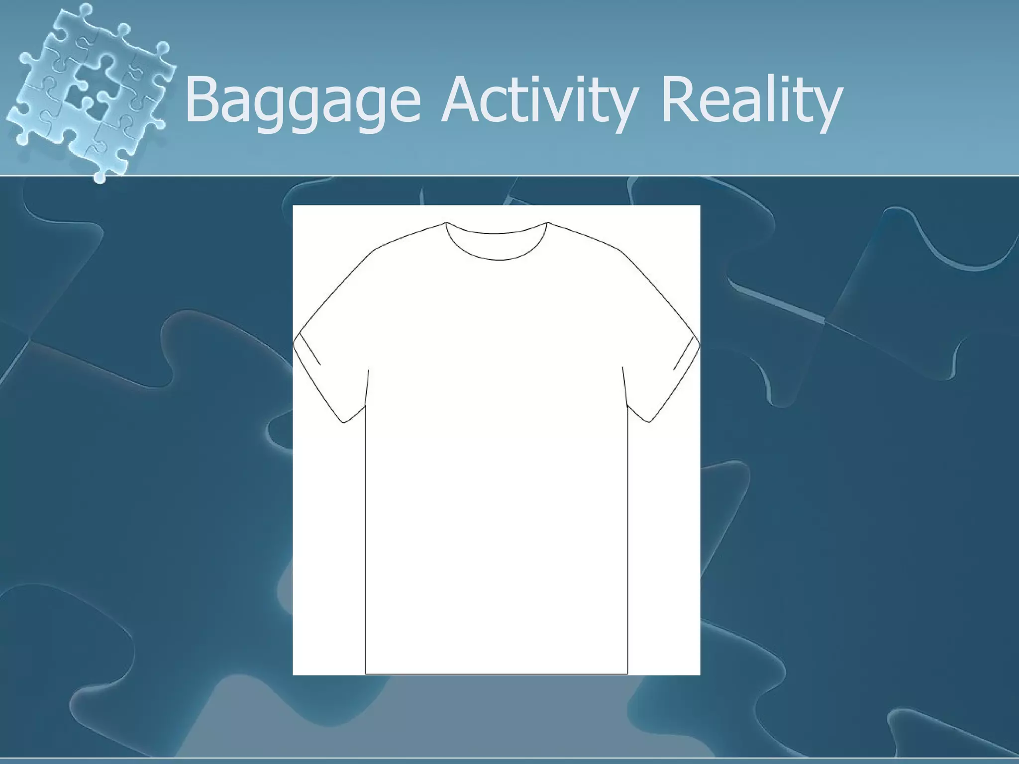 Baggage Activity Reality 