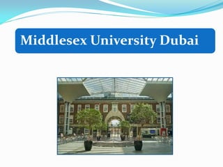 Middlesex university Dubai : Top Ranking University In UAE | PDF