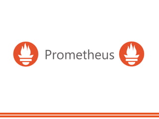 Prometheus
 