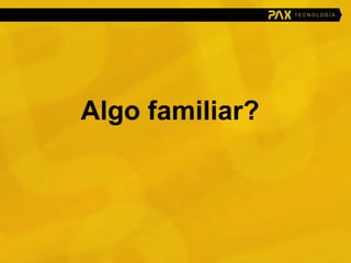 Algo familiar? 