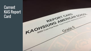 Current
KAS Report
Card
 