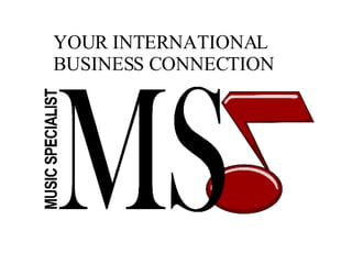 YOUR INTERNATIONAL BUSINESS CONNECTION 