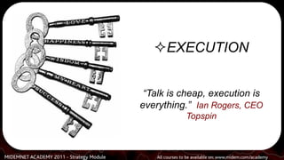 EXECUTION


                                           “Talk is cheap, execution is
                                     ...