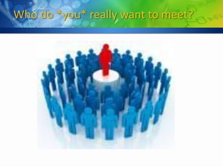 Who do *you* really want to meet?
 