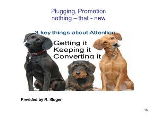 Plugging, Promotion nothing – that - new Provided by R. Kluger 