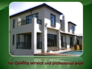 For Quality service and professional work<br />