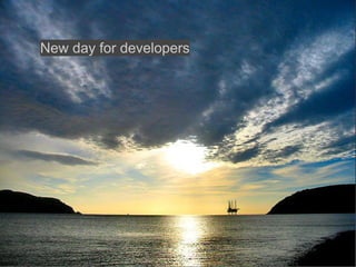 New day for developers
 