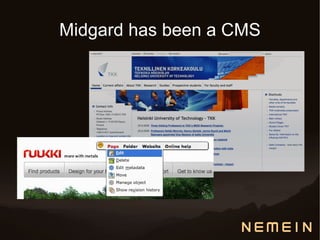Midgard has been a CMS
 