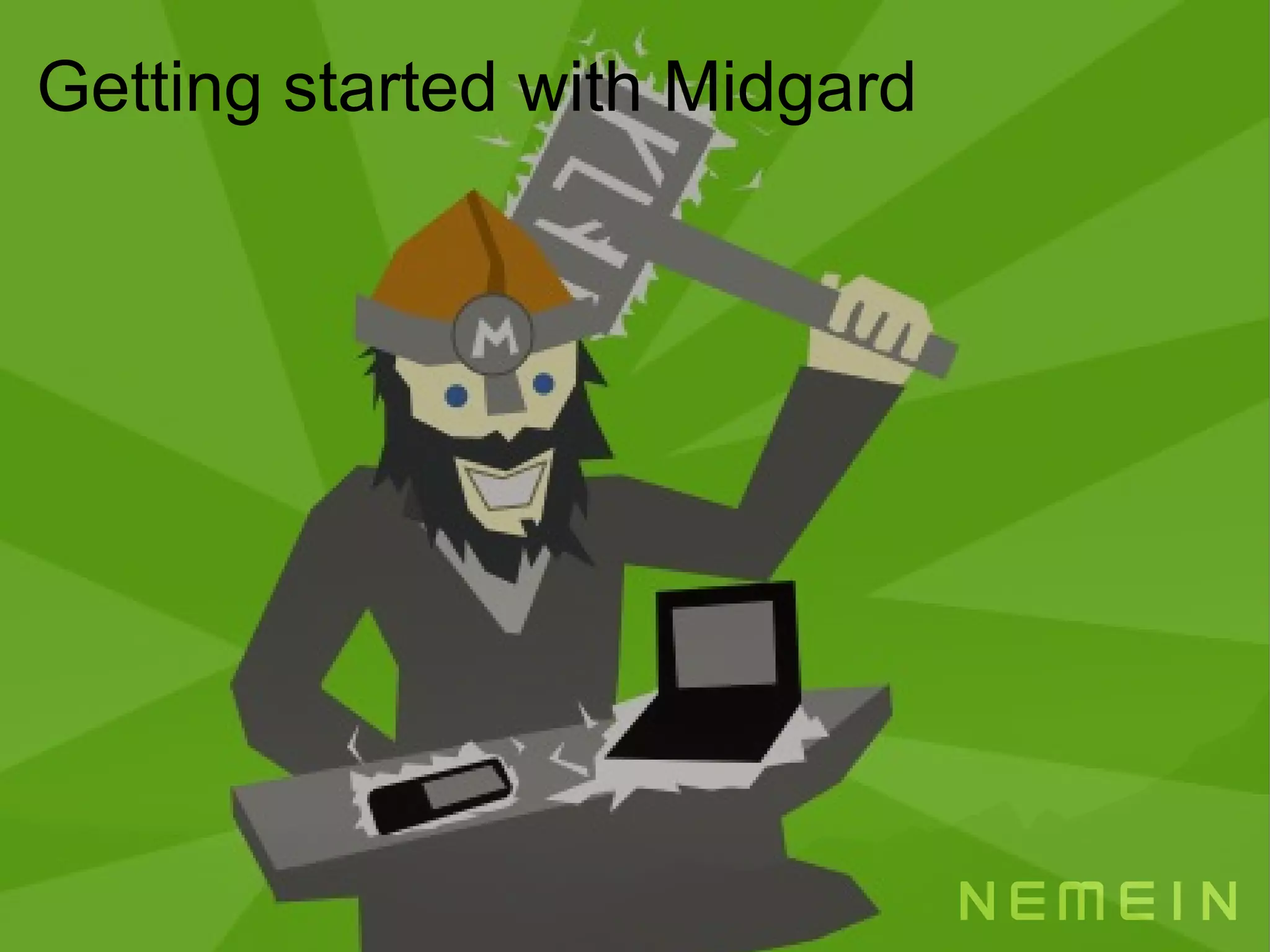 Getting started with Midgard
 
