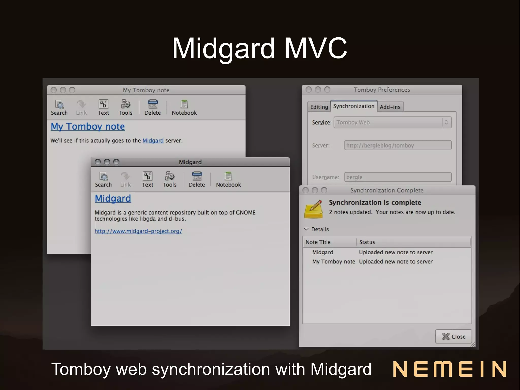 Midgard MVC




Tomboy web synchronization with Midgard
 