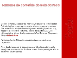 Midia kit do blog Bola da Foca (Comunicação/Jornalismo/Resenhas)