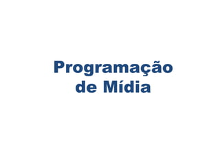 Programação de Mídia 