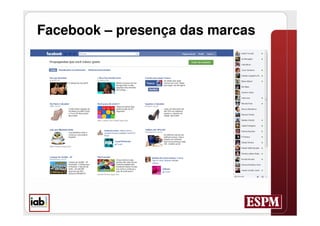 Facebook – presença das marcas
•x
 