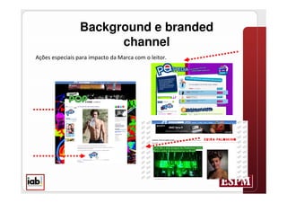 Background e branded
                       channel

 
