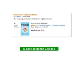 O case da banda Calypso
 