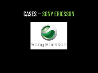 Cases – Sony Ericsson
 