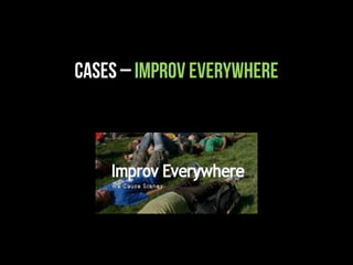 Cases – Improv Everywhere
 