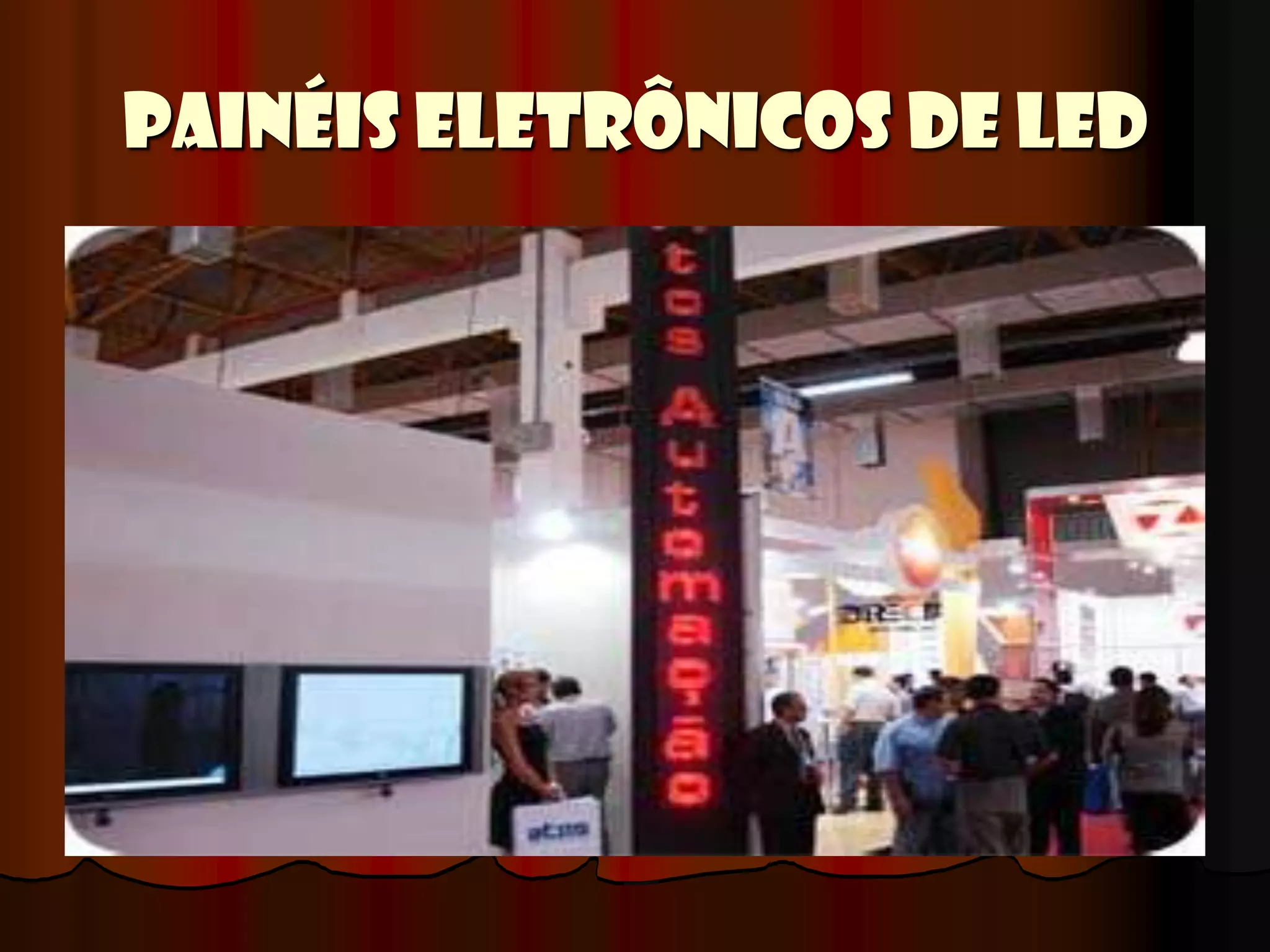 Painéis eletrônicos de led