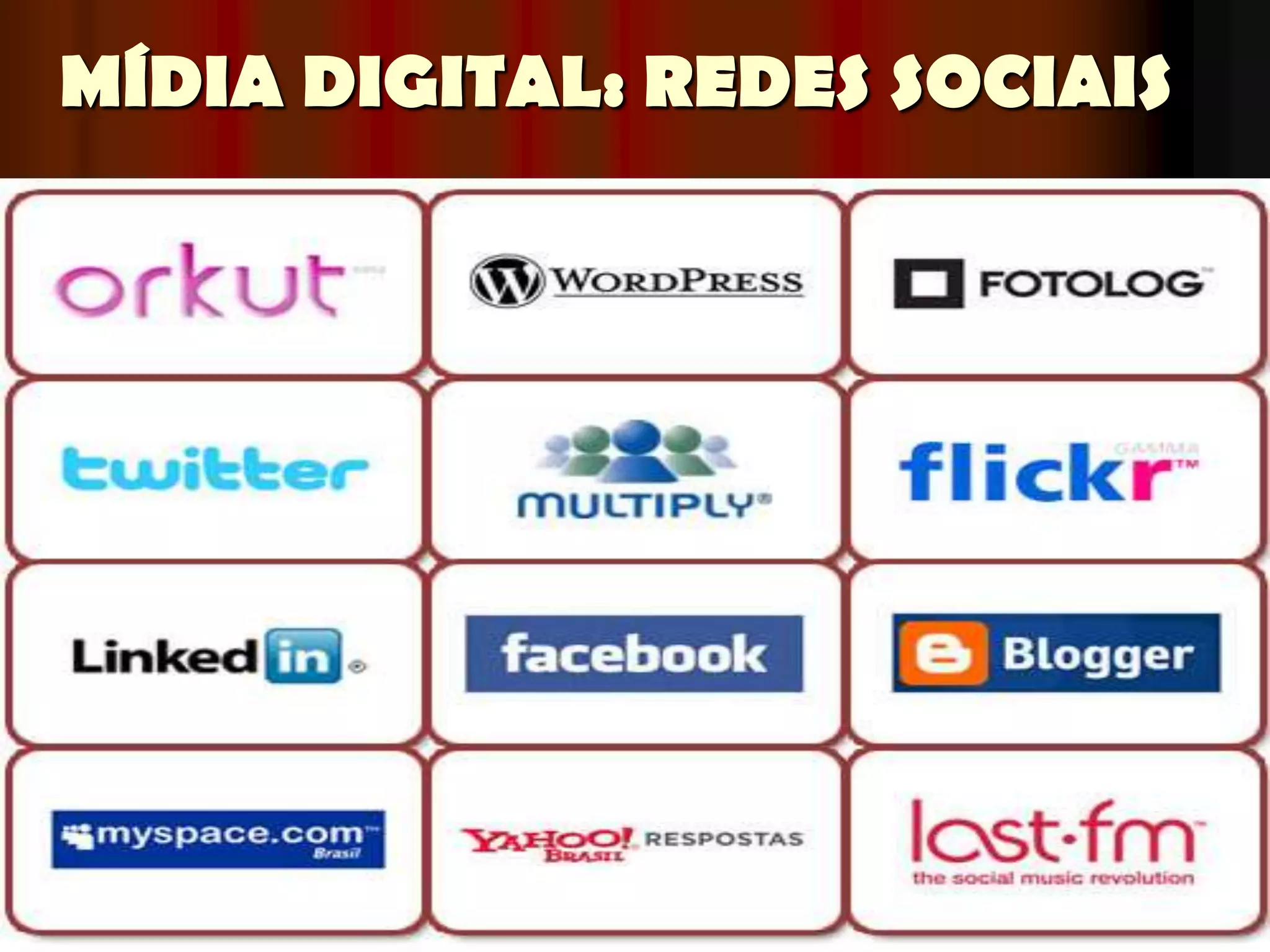 MÍDIA DIGITAL: REDES SOCIAIS
