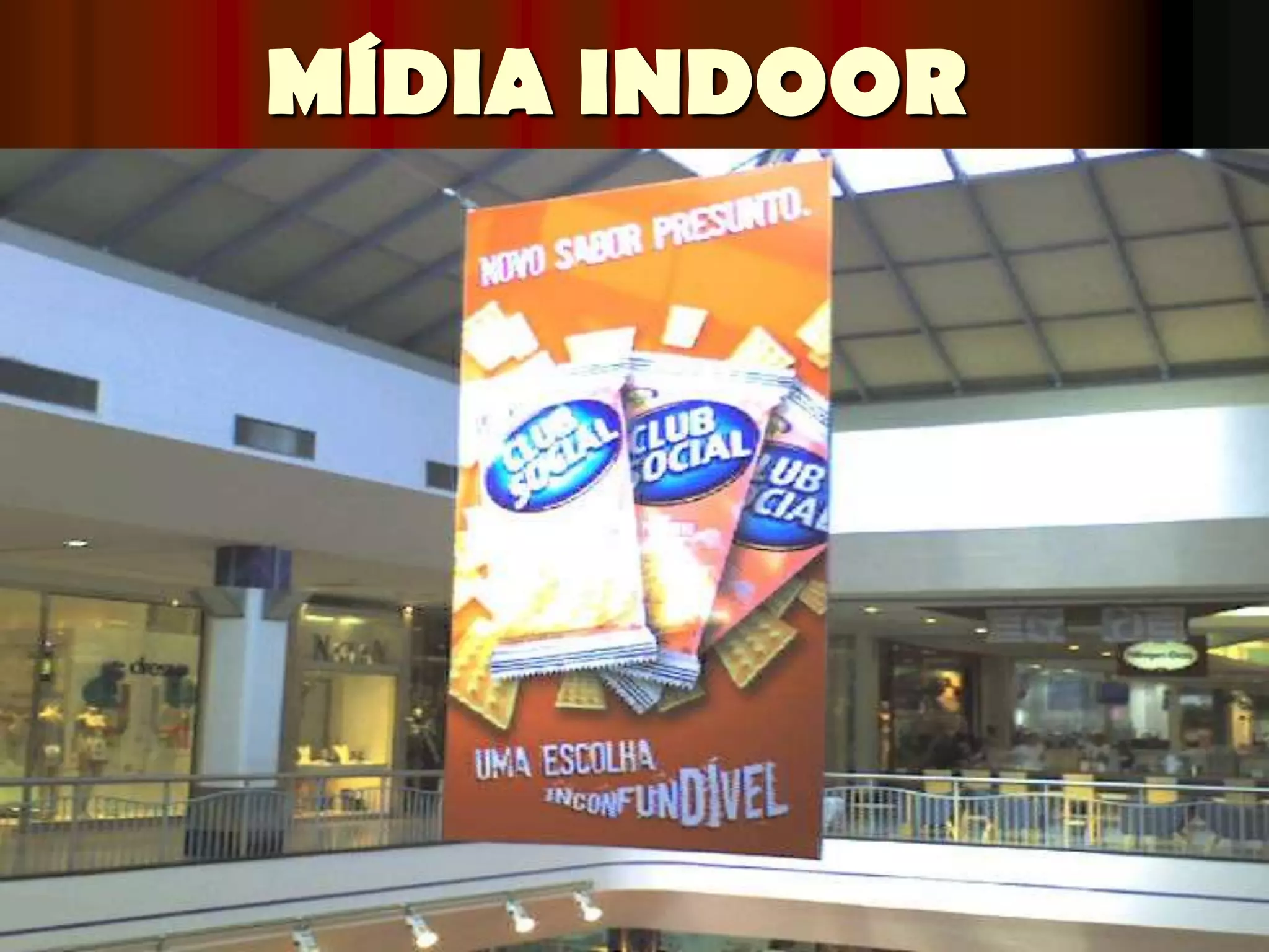 MÍDIA INDOOR