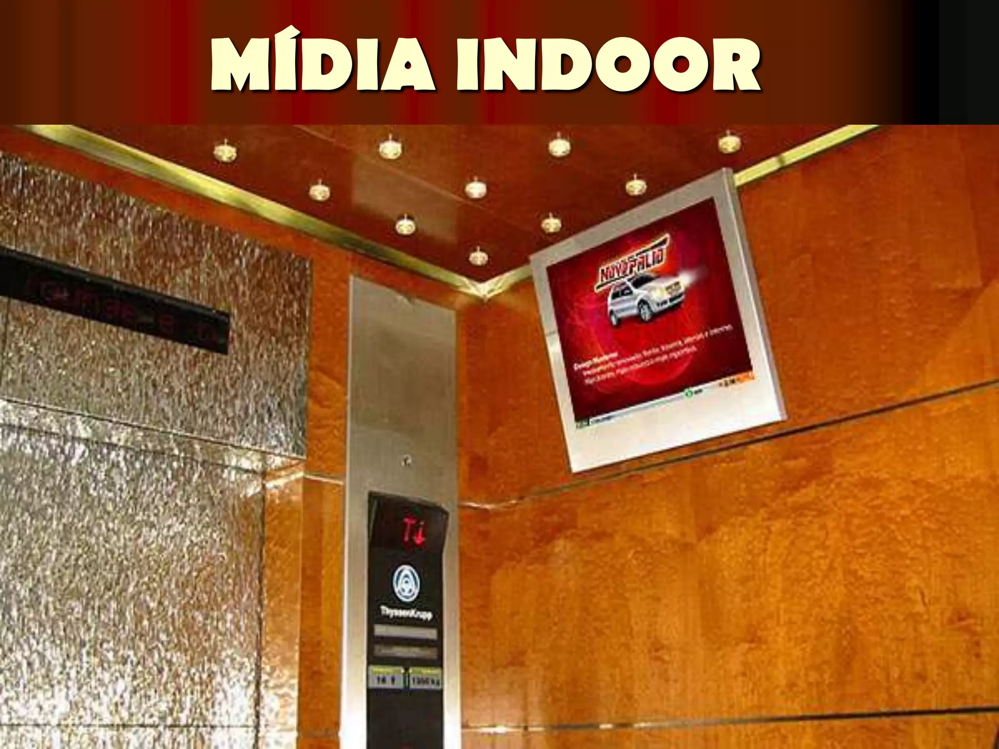 MÍDIA INDOOR