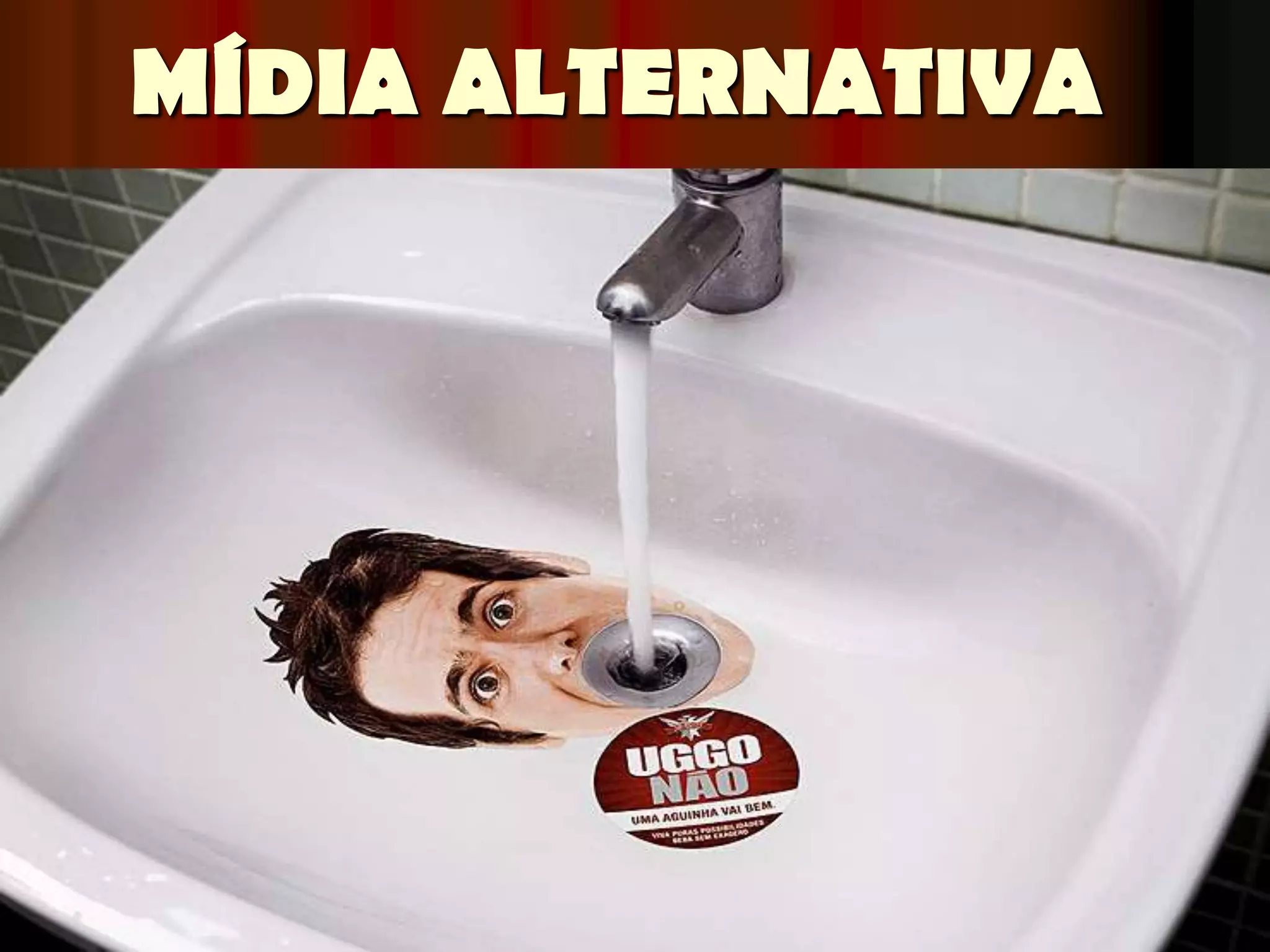 MÍDIA ALTERNATIVA